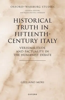 Historická pravda v Taliansku v 15. storočí: Pravdivosť a fakticita v humanistickej diskusii - Historical Truth in Fifteenth-Century Italy: Verisimilitude and Factuality in the Humanist Debate