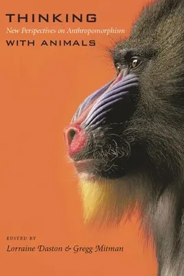 Myslenie so zvieratami: Nové perspektívy antropomorfizmu - Thinking with Animals: New Perspectives on Anthropomorphism