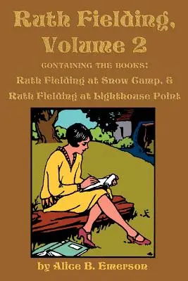 Ruth Fieldingová, 2. zväzok: ...at Snow Camp & ...at Lighthouse Point - Ruth Fielding, Volume 2: ...at Snow Camp & ...at Lighthouse Point