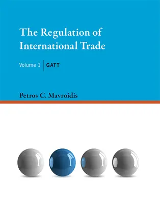 Regulácia medzinárodného obchodu, zväzok 1: GATT - The Regulation of International Trade, Volume 1: GATT