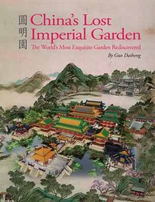 Čínska stratená cisárska záhrada - China's Lost Imperial Garden