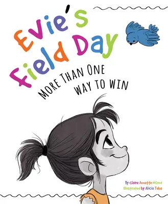 Eviin poľný deň: Viac ako jeden spôsob, ako vyhrať - Evie's Field Day: More Than One Way to Win