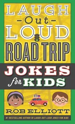 Vtipy na cesty pre deti, pri ktorých sa dá zasmiať - Laugh-Out-Loud Road Trip Jokes for Kids