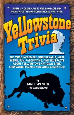 Yellowstonské zaujímavosti - Yellowstone Trivia