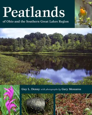 Rašeliniská Ohia a južnej oblasti Veľkých jazier - Peatlands of Ohio and the Southern Great Lakes Region