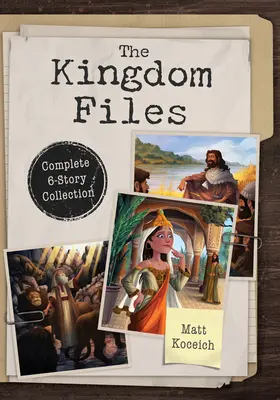 Akty kráľovstva: Kompletná zbierka 6 príbehov - The Kingdom Files: Complete 6-Story Collection