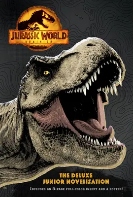Nadvláda Jurského sveta: Vydanie pre mládež: Luxusná novelizácia pre mládež - Jurassic World Dominion: The Deluxe Junior Novelization