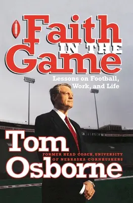 Viera v hru: Lekcie o futbale, práci a živote - Faith in the Game: Lessons on Football, Work, and Life