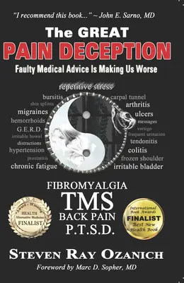 Veľký podvod bolesti: Chybné lekárske rady nám zhoršujú život - The Great Pain Deception: Faulty Medical Advice Is Making Us Worse