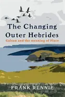 Meniace sa Vonkajšie Hebridy - Changing Outer Hebrides