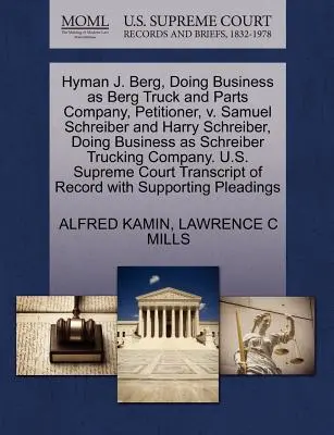 Hyman J. Berg, podnikajúci ako Berg Truck and Parts Company, navrhovateľ, V. Samuel Schreiber a Harry Schreiber, podnikajúci ako Schreiber Trucki - Hyman J. Berg, Doing Business as Berg Truck and Parts Company, Petitioner, V. Samuel Schreiber and Harry Schreiber, Doing Business as Schreiber Trucki