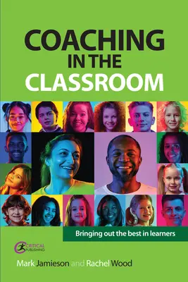 Koučovanie v triede: Ukázať žiakom to najlepšie - Coaching in the Classroom: Bringing Out the Best in Learners