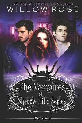 Upíri zo série Shadow Hills: Kniha 1-3 - The Vampires of Shadow Hills Series: Book 1-3