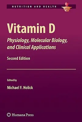Vitamín D: Fyziológia, molekulárna biológia a klinické aplikácie - Vitamin D: Physiology, Molecular Biology, and Clinical Applications