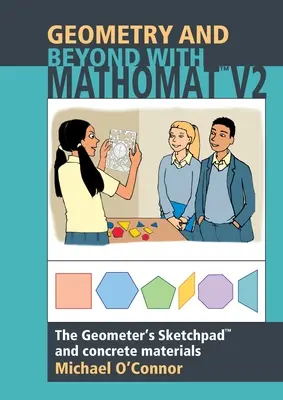 Geometria a iné s Mathomatom: Geometrický náčrtník a konkrétne materiály - Geometry & Beyond With Mathomat: The Geometer's Sketchpad and Concrete Materials