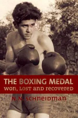 Boxerská medaila: Vyhratá, stratená a znovu získaná - The Boxing Medal: Won, Lost & Recovered