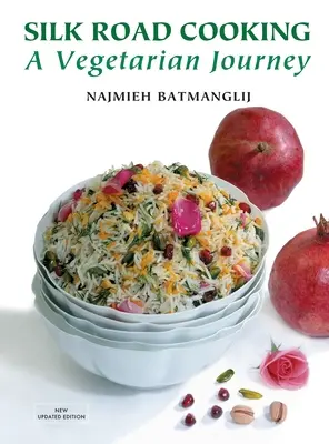 Varenie na hodvábnej ceste: Vegetariánska cesta - Silk Road Cooking: A Vegetarian Journey