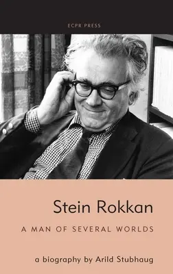 Stein Rokkan: životopis od Arilda Stubhauga - Stein Rokkan: a biography by Arild Stubhaug