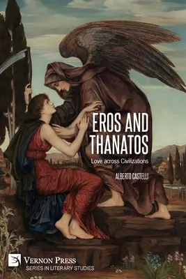 Eros a Thanatos. Láska naprieč civilizáciami - Eros and Thanatos. Love across Civilizations