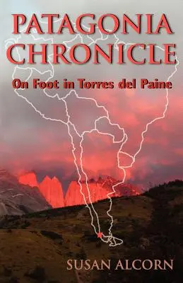 Kronika Patagónie: Na pešo v Torres del Paine - Patagonia Chronicle: On Foot in Torres del Paine