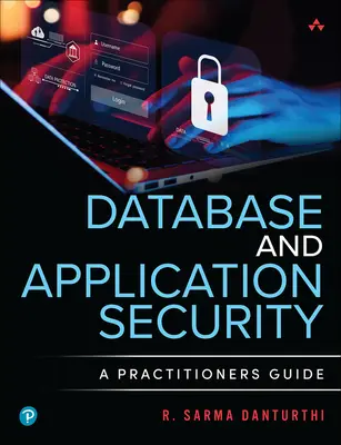Bezpečnosť databáz a aplikácií: Príručka pre praktikov - Database and Application Security: A Practitioner's Guide