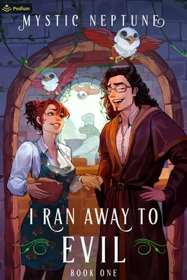 Utekla som k zlému: útulný litrpg rom-kom - I Ran Away to Evil: A Cozy Litrpg Rom-Com
