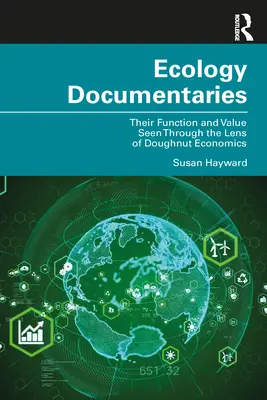 Dokumentárne filmy o ekológii: Ich funkcia a hodnota videná cez optiku kobližkovej ekonomiky - Ecology Documentaries: Their Function and Value Seen Through the Lens of Doughnut Economics