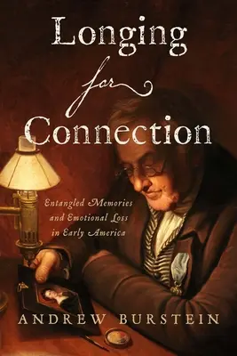Túžba po spojení: Prepletené spomienky a citová strata v ranej Amerike - Longing for Connection: Entangled Memories and Emotional Loss in Early America