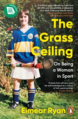 Strop z trávy: O tom, ako byť ženou v športe - The Grass Ceiling: On Being a Woman in Sport