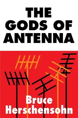 Bohovia antény - The Gods of Antenna