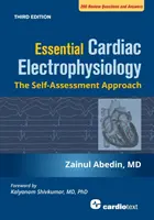 Základná kardiologická elektrofyziológia, tretie vydanie: The Self Assessment Approach, tretie vydanie - Essential Cardiac Electrophysiology, Third Edition: The Self Assessment Approach