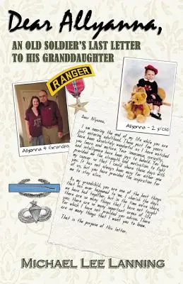 Drahá Allyanna: Posledný list starého vojaka svojej vnučke - Dear Allyanna: An Old Soldier's Last Letter To His Granddaughter