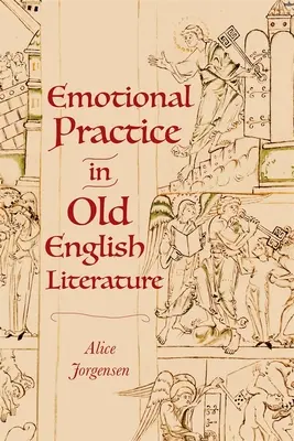 Emocionálna prax v staroanglickej literatúre - Emotional Practice in Old English Literature