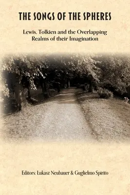 Piesne sfér: Lewis, Tolkien a prekrývajúce sa sféry ich predstavivosti - The Songs of the Spheres: Lewis, Tolkien and the Overlapping Realms of their Imaginations
