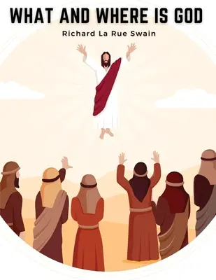 Čo a kde je Boh: Odpoveď na hlboké náboženské volanie modernej duše - What and Where is God: A Human Answer to the Deep Religious Cry of the Modern Soul