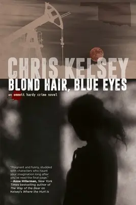 Blond vlasy, modré oči: Kriminálny román Emmetta Hardyho - Blond Hair, Blue Eyes: An Emmett Hardy Crime Novel