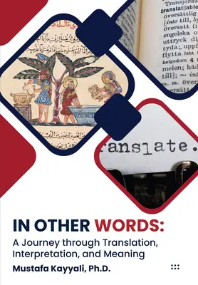 Inými slovami: A Journey Through Translation, Interpretation, and Meaning - In Other Words: A Journey Through Translation, Interpretation, and Meaning