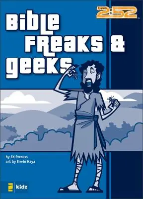 Biblia Freaks and Geeks - Bible Freaks and Geeks
