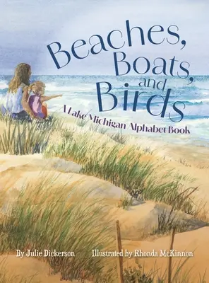 Pláže, lode a vtáky: Kniha abecedy o jazere Michigan - Beaches, Boats, and Birds: A Lake Michigan Alphabet Book