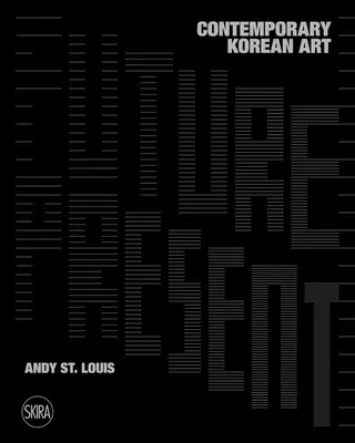 Budúca prítomnosť: Súčasné kórejské umenie - Future Present: Contemporary Korean Art