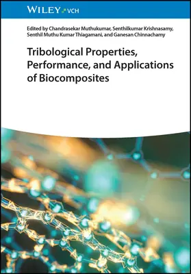 Tribologické vlastnosti, výkon a aplikácie biokompozitov - Tribological Properties, Performance, and Applications of Biocomposites