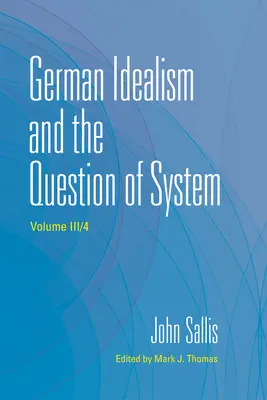 Nemecký idealizmus a otázka systému - German Idealism and the Question of System
