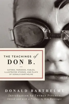 Učenie Dona B.: satiry, paródie, bájky, ilustrované príbehy a hry - The Teachings of Don B.: Satires, Parodies, Fables, Illustrated Stories, and Plays