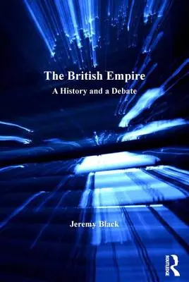 Britské impérium: Vydanie: 2. zväzok: Dejiny a diskusia - The British Empire: A History and a Debate