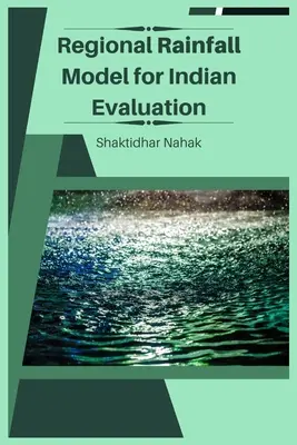 Regionálny model zrážok na hodnotenie v Indii - Regional Rainfall Model for Indian Evaluation