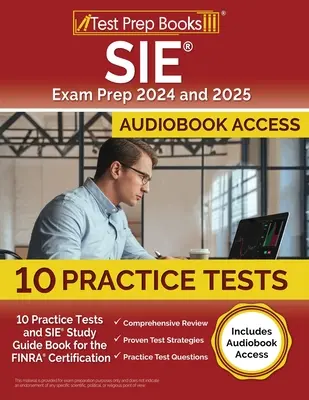 Príprava na skúšku SIE 2024 a 2025: 10 cvičných testov a študijná príručka SIE na certifikáciu FINRA [vrátane prístupu k audioknihe]. - SIE Exam Prep 2024 and 2025: 10 Practice Tests and SIE Study Guide Book for the FINRA Certification [Includes Audiobook Access]