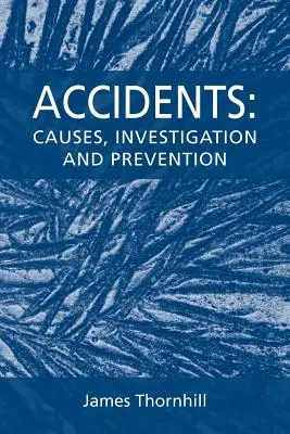 Nehody: Príčiny, vyšetrovanie a prevencia - Accidents: Causes, Investigation and Prevention