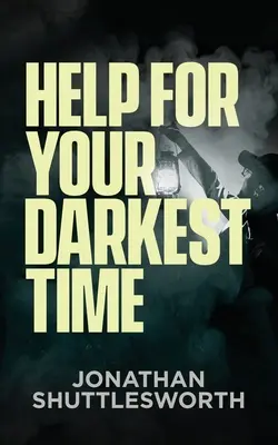 Pomoc pre tvoje najtemnejšie obdobie - Help for Your Darkest Time