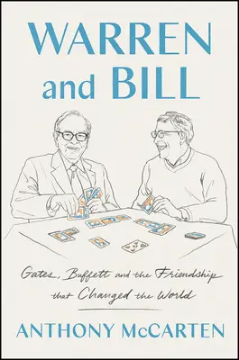 Warren a Bill: Gates, Buffett a priateľstvo, ktoré zmenilo svet - Warren and Bill: Gates, Buffett, and the Friendship That Changed the World