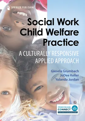 Sociálna práca Prax sociálnej starostlivosti o deti: A Culturally Responsive Applied Approach (Kultúrne citlivý aplikovaný prístup) - Social Work Child Welfare Practice: A Culturally Responsive Applied Approach